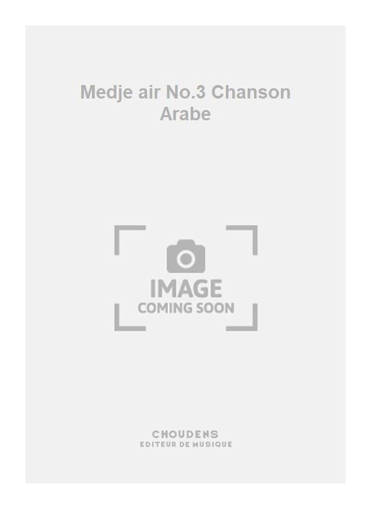 Medje air No.3 Chanson Arabe
